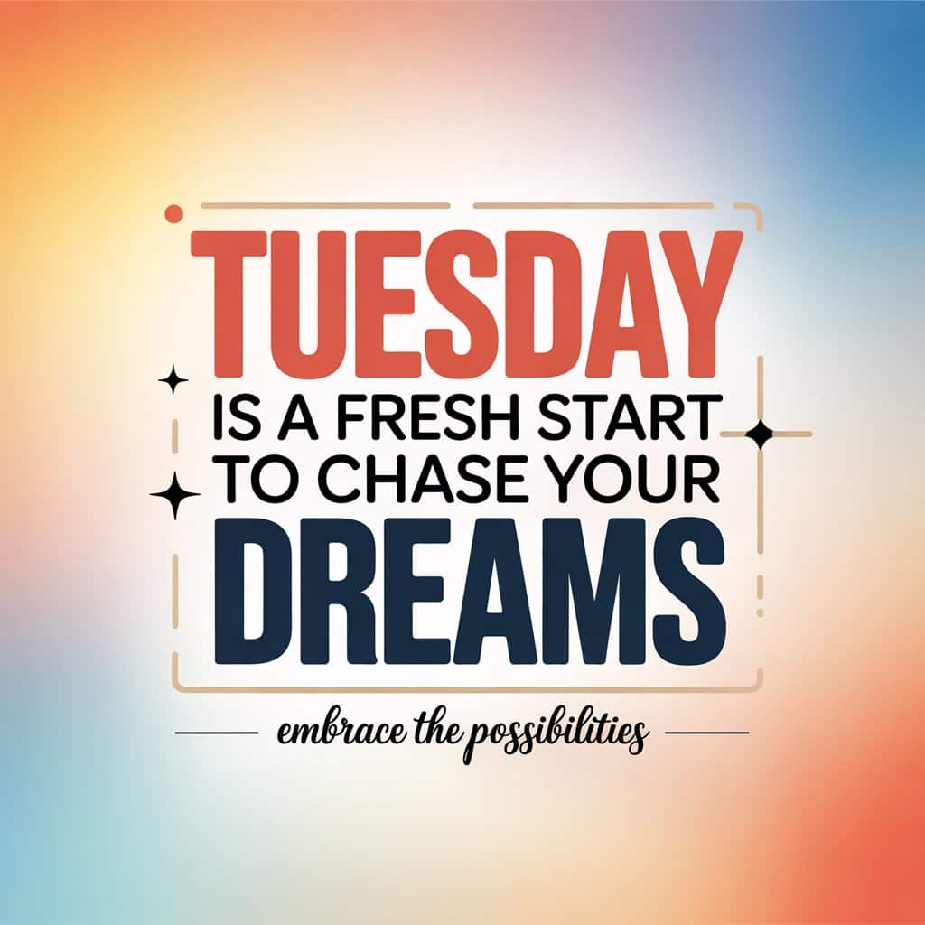 Inspirational and Motivational Tuesday Quotes