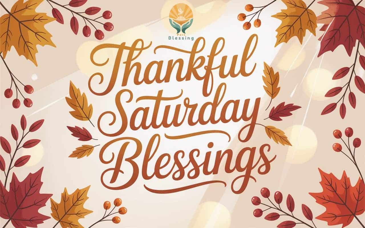 Thankful Saturday Blessings